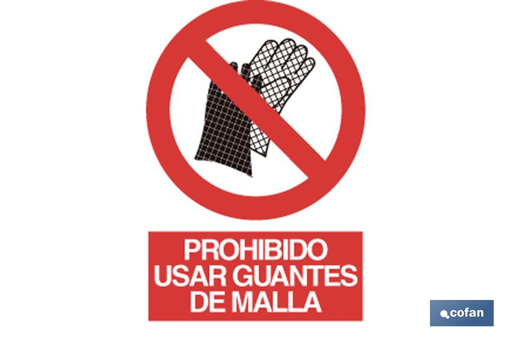 Prohibido guantes de malla