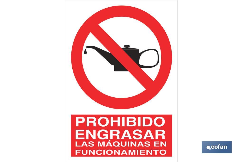 Prohibido engrasar las máquinas en funcionamiento