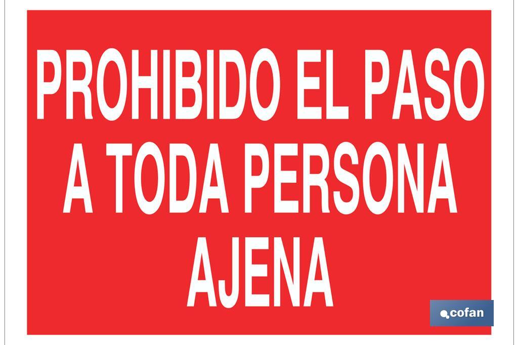 Prohibido el paso a toda persona ajena